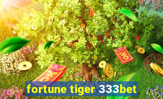 fortune tiger 333bet